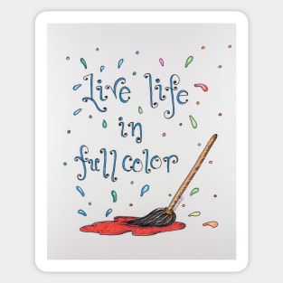 Live Life in Full Color Sticker